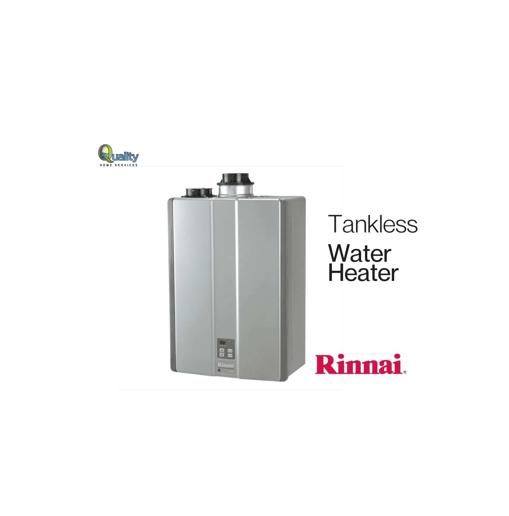 A sleek silver tankless water heater centered on a black background. The text "Tankless Water Heater" and "Rinnai" logo are visible, suggesting modern efficiency.