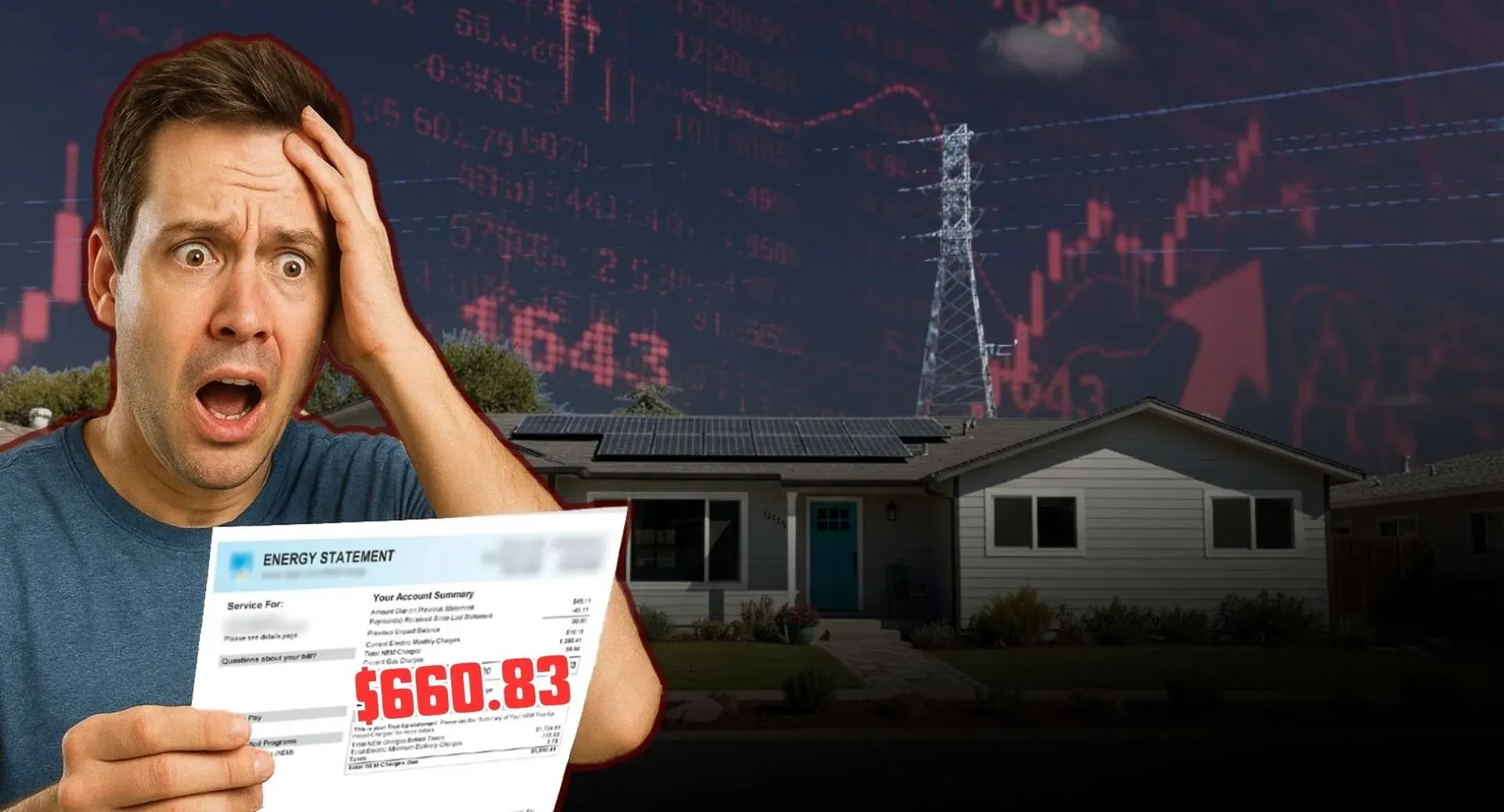 A man looks shocked at a high energy bill of $660.83. Behind him is a suburban house with solar panels, a transmission tower, and stock market graphs.